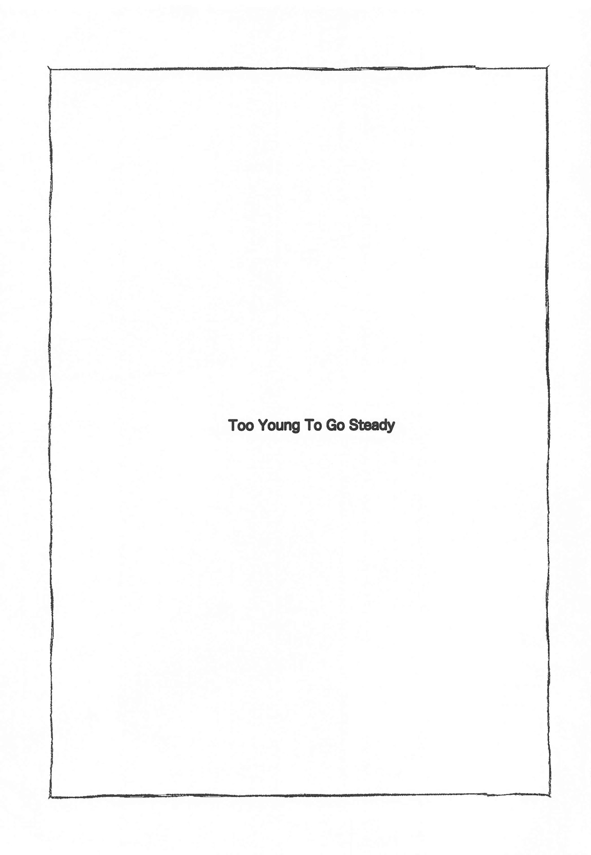 Too Young To Go Steady 4ページ