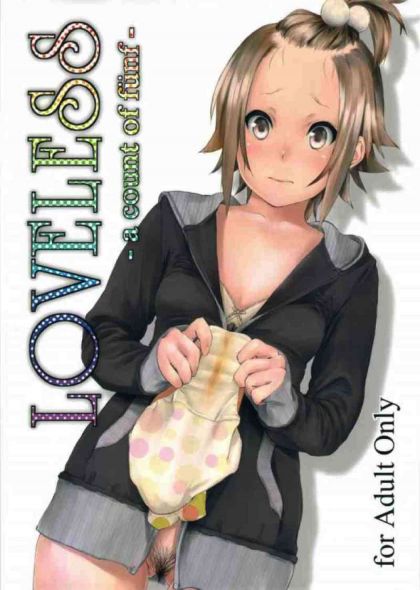 LOVELESS – a count of funf –