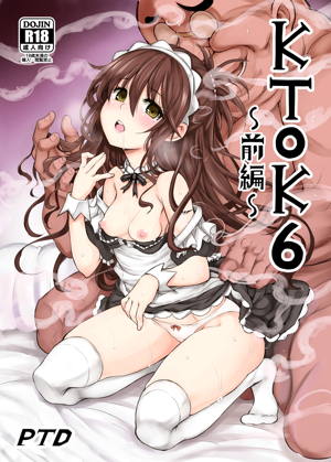 KTOK6~前編~
