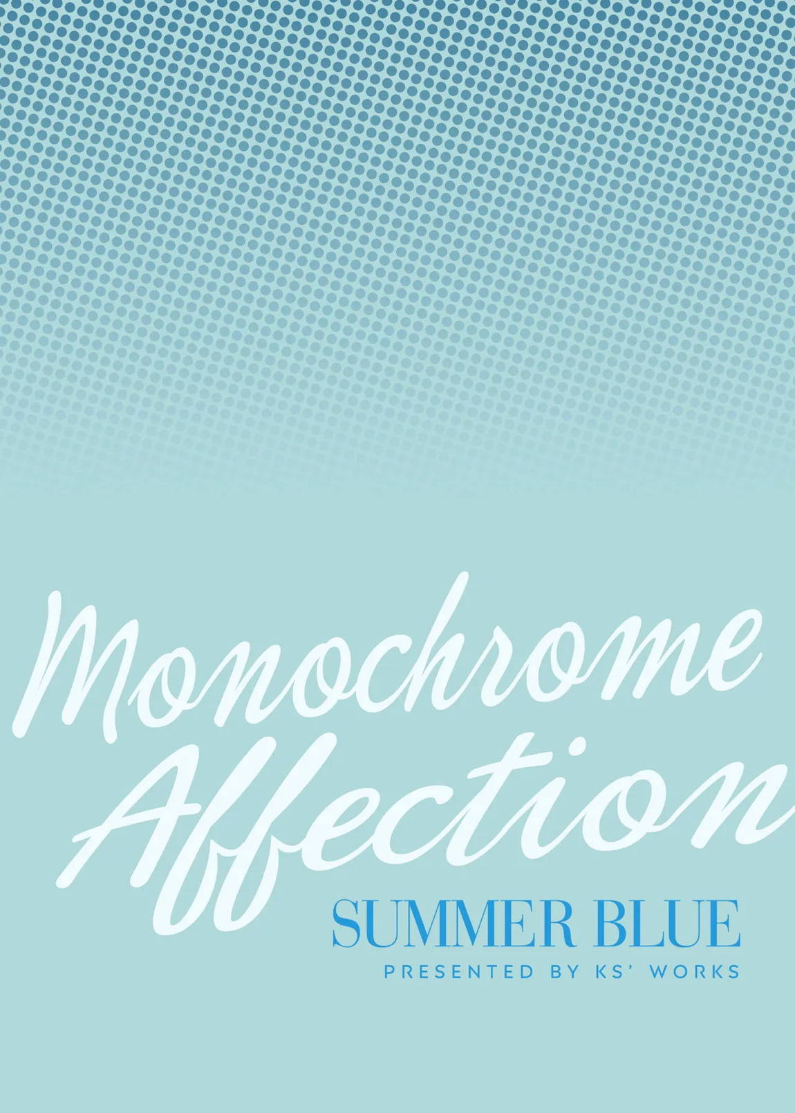 MONOCHROME AFFECTION -SUMMER BLUE- 22ページ